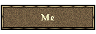 Me